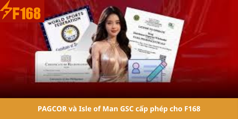 PAGCOR và Isle of Man GSC cấp phép cho F168